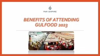 BENEFITS OF ATTENDING GULFOOD 2023