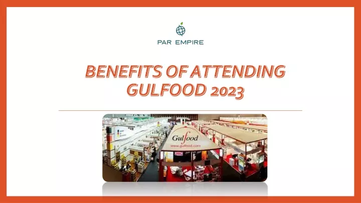 benefits of attending gulfood 2023