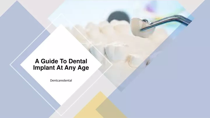 a guide to dental implant at any age