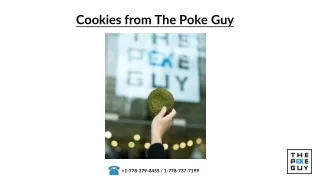 Cookies from The Poke Guy