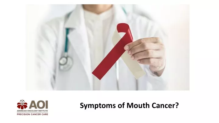 symptoms of mouth cancer