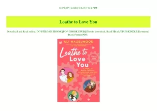 (P.D.F. FILE) Loathe to Love You PDF