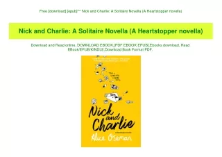Free [download] [epub]^^ Nick and Charlie A Solitaire Novella (A Heartstopper novella) (DOWNLOAD E.B.O.O.K.^)