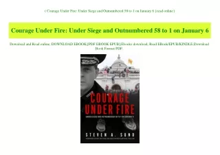 (B.O.O.K.$ Courage Under Fire Under Siege and Outnumbered 58 to 1 on January 6 {read online}
