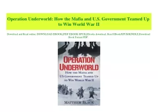 PDF) Operation Underworld How the Mafia and U.S. Government Teamed Up to Win World War II {read online}