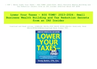 { PDF } Ebook Lower Your Taxes - BIG TIME! 2023-2024 Small Business Wealth Building and Tax Reduction Secrets from an IR