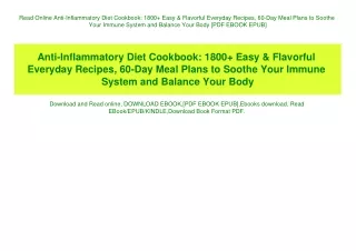 Read Online Anti-Inflammatory Diet Cookbook 1800  Easy & Flavorful Everyday Recipes  60-Day Meal Plans to Soothe Your Im