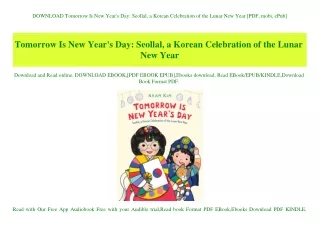 DOWNLOAD  Tomorrow Is New Year's Day Seollal  a Korean Celebration of the Lunar New Year [PDF  mobi  ePub]