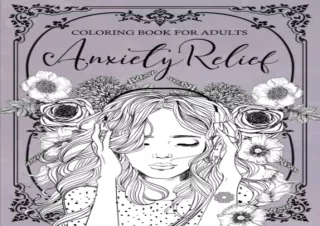 [READ PDF] Anxiety Relief Coloring Book for Adults: Mindfulness and Anti-Stress