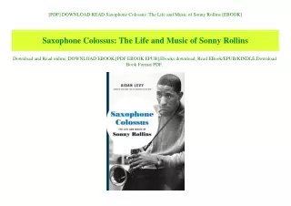 [PDF] DOWNLOAD READ Saxophone Colossus The Life and Music of Sonny Rollins [EBOOK]