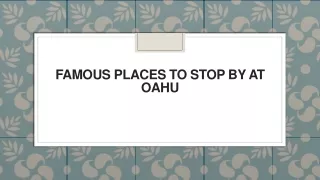 famous places to stop by at oahu
