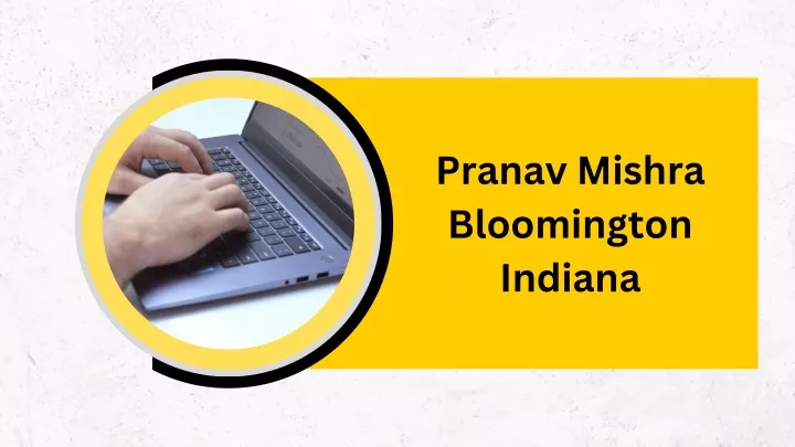 pranav mishra bloomington indiana