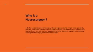 Who is a Neurosurgeon