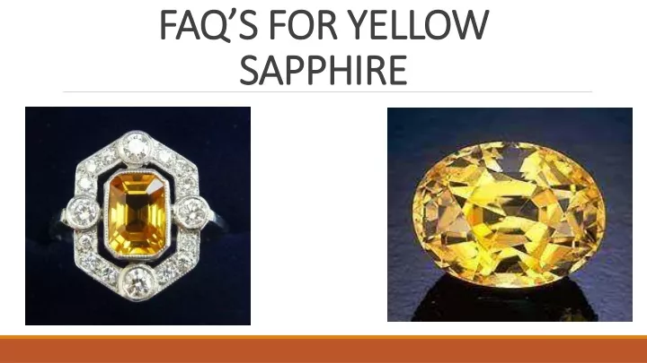 faq s for yellow faq s for yellow sapphire