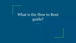What is the How to Rent guide_