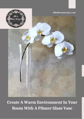 Create A Warm Environment In Your Room With A Pilsner Glass Vase
