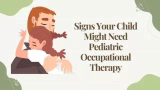 What to Look for If Your Child Needs Pediatric Occupational Therapy?