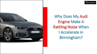 Why Does My Audi Engine Make A Rattling Noise When I Accelerate in Birmingham