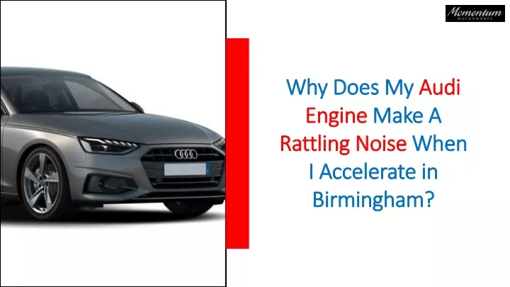why does my audi engine make a rattling noise