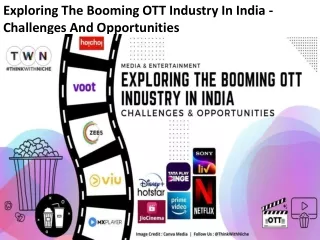 Exploring The Booming OTT Industry In India - Challenges And Opportunities