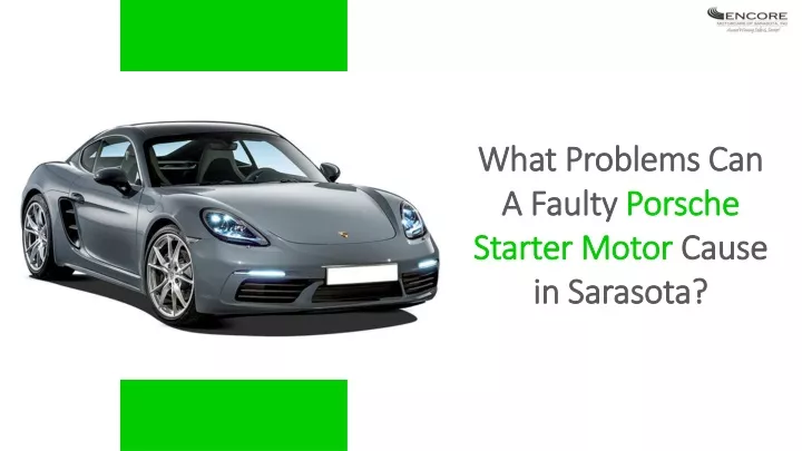 what problems can a faulty porsche starter motor