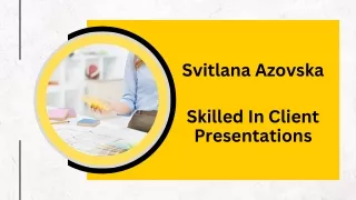Svitlana Azovska - Skilled In Client Presentations