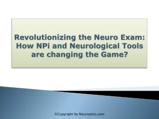 revolutionizing the neuro exam how npi and neurological tools are changing the game