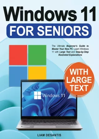DOWNLOAD Windows 11 for Seniors The Ultimate Beginner s Guide to Master Your New PC