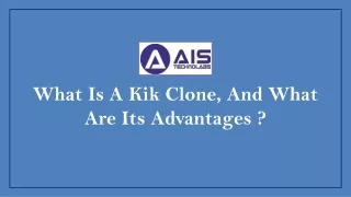 what is a kik clone and what are its advantages