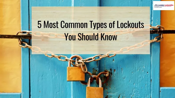 5 most common types of lockouts you should know