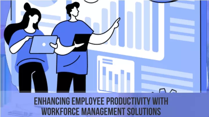 enhancing employee productivity with workforce