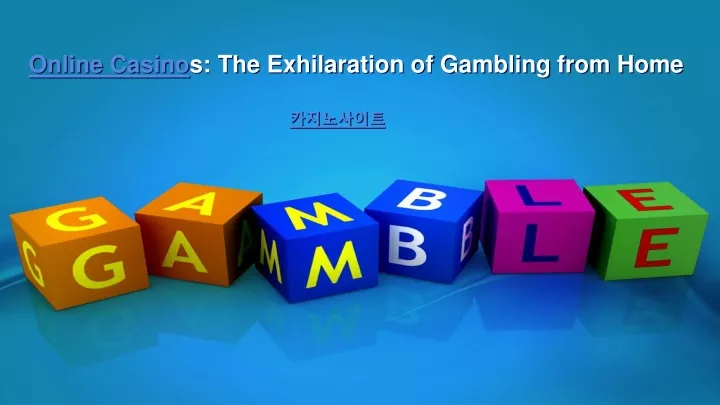 online casino s the exhilaration of gambling from home