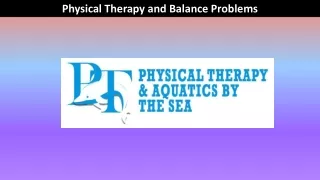 Physical Therapy and Balance Problems