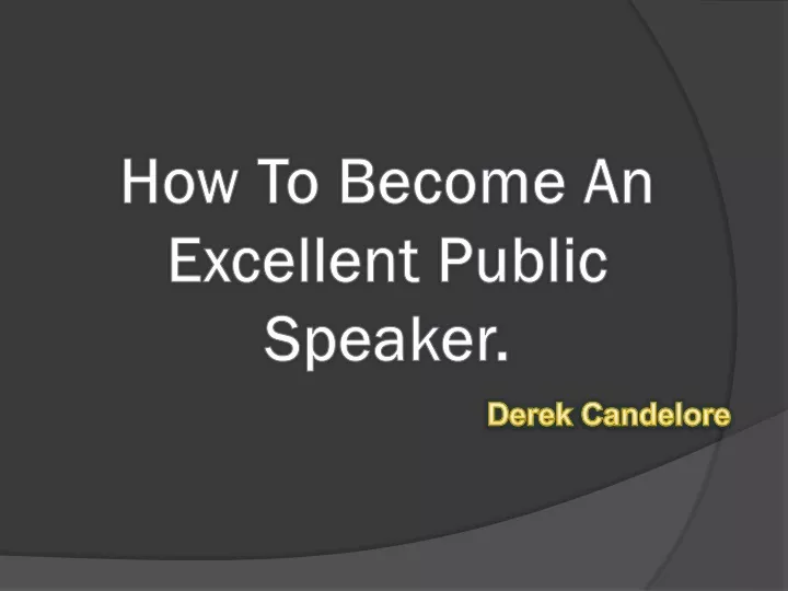 how to become an excellent public speaker