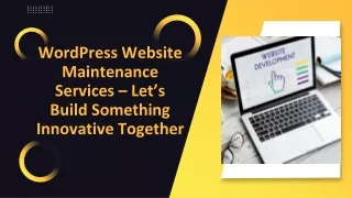 WordPress Website Maintenance Services – Let’s Build Something Innovative Together