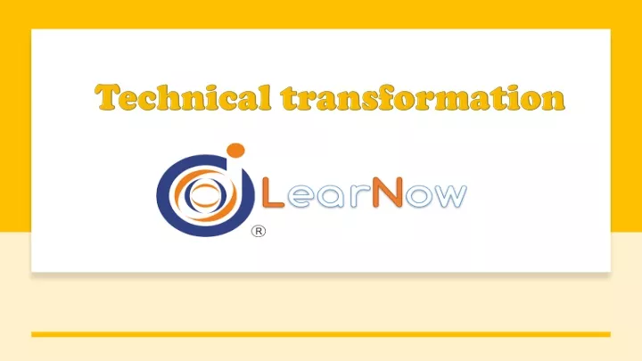 technical transformation