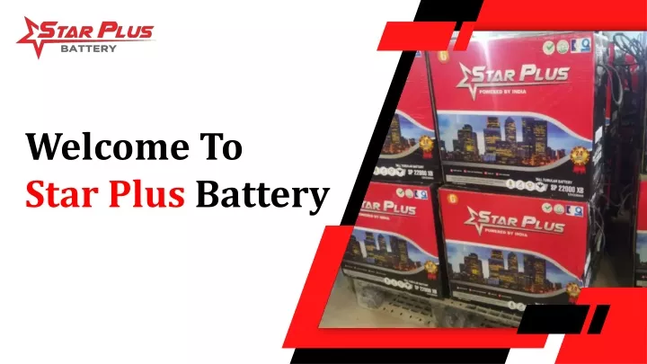 welcome to star plus battery