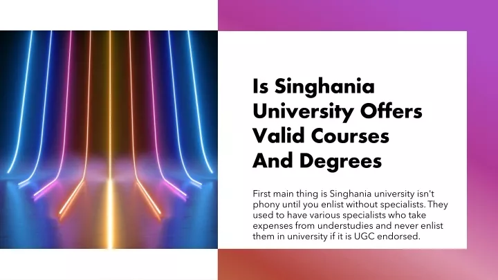 is singhania university offers valid courses and degrees