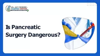 Is Pancreatic Surgery Dangerous