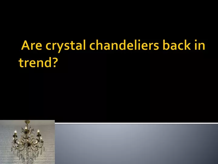 are crystal chandeliers back in trend