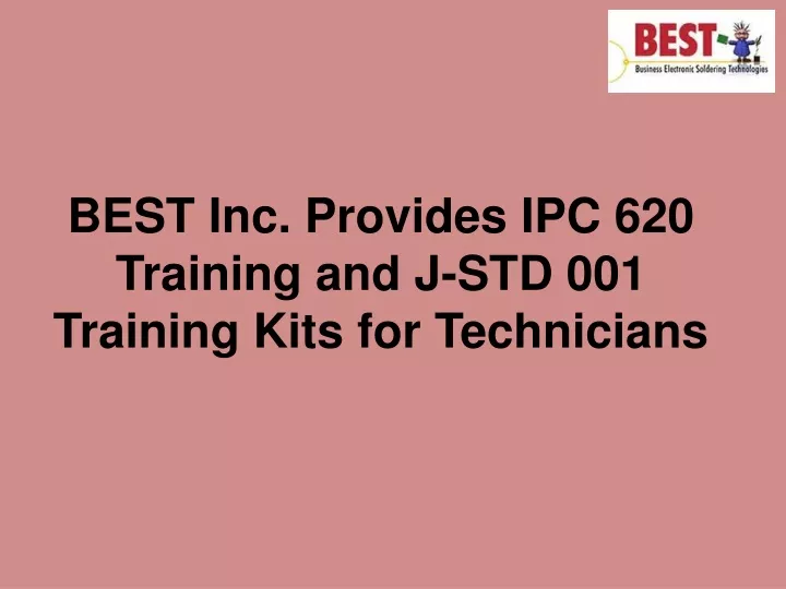 best inc provides ipc 620 training