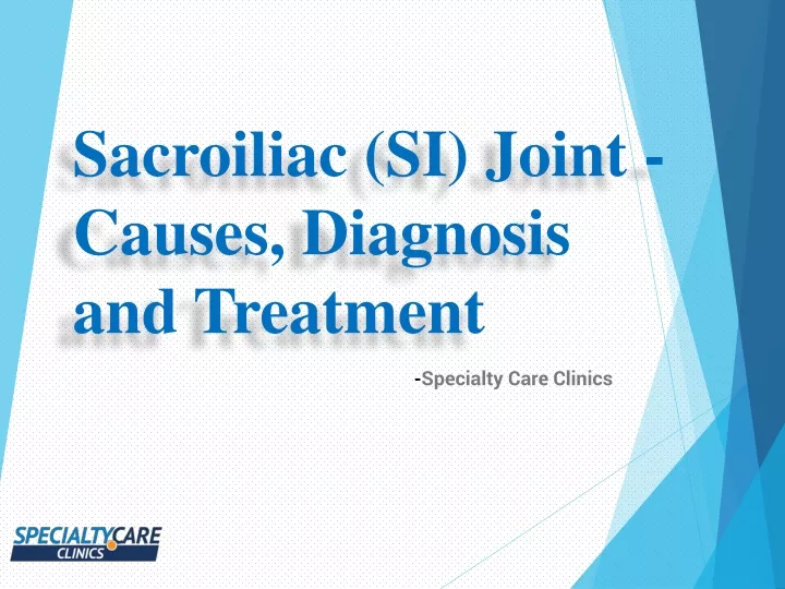 sacroiliac si joint causes diagnosis and treatment