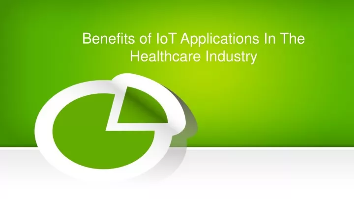 benefits of iot applications in the healthcare industry