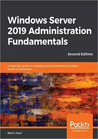 DOWNLOAD Windows Server 2019 Administration Fundamentals A beginner s guide to