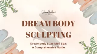 Transform Your Body, Renew Your Mind at DreamBody Luxe Med Spa