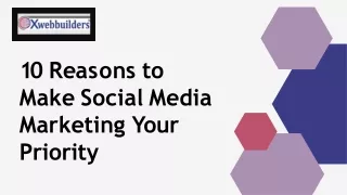 10 Reasons to Make Social Media Marketing Your Priority Media Strategy