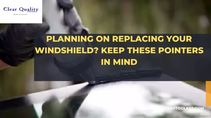 planning on replacing your windshield keep these