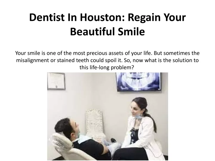 dentist in houston regain your beautiful smile