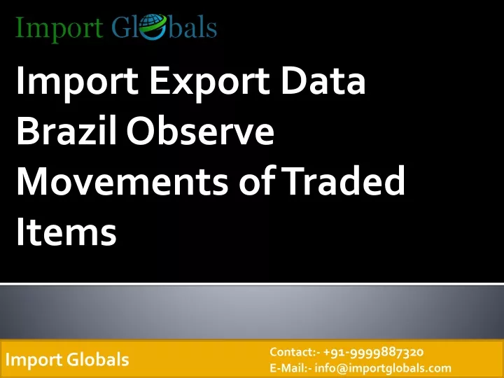 import export data brazil observe movements of traded items