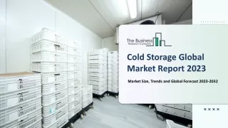 cold storage global market report 2023